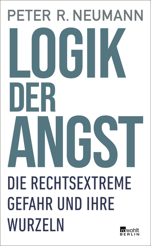 Logik der Angst von Neumann,  Peter R.