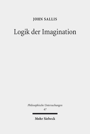 Logik der Imagination von Keiling,  Tobias, Sallis,  John