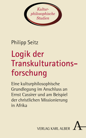 Logik der Transkulturationsforschung von Seitz,  Philipp
