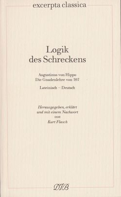 Logik des Schreckens von Augustinus,  von Hippo, Flasch,  Kurt, Schäfer,  W.