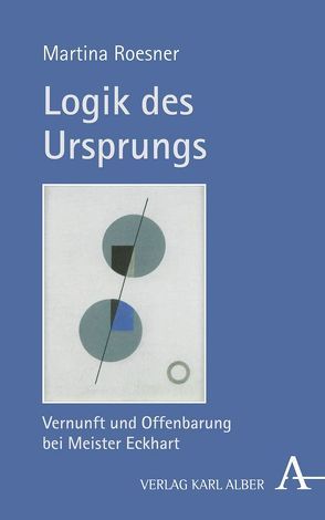 Logik des Ursprungs von Roesner,  Martina