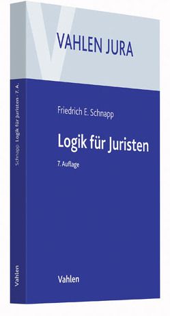Logik für Juristen von Schnapp,  Friedrich E., Schneider,  Egon
