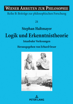 Logik und Erkenntnistheorie von Haltmayer,  Stephan