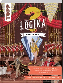 Logika – Berlin 1920: Logikrätsel für zwischendurch von leicht bis schwer von Baumann,  Annekatrin, Behnke,  Christiane, Bergsträsser,  Linnéa