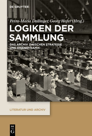 Logiken der Sammlung von Dallinger,  Petra-Maria, Hofer,  Georg