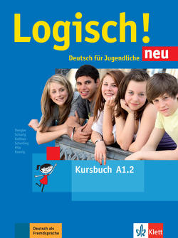 Logisch! neu A1.2 von Dengler,  Stefanie, Fleer,  Sarah, Hila,  Anna, Koenig,  Michael, Koithan,  Ute, Scherling,  Theo, Schurig,  Cordula