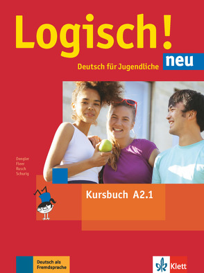 Logisch! neu A2.1 von Behrens,  Katja, Dengler,  Stefanie, Fleer,  Sarah, Rusch,  Paul, Schmitz,  Helen, Schurig,  Cordula