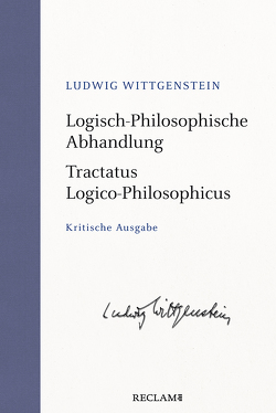 Logisch-Philosophische Abhandlung. Tractatus Logico-Philosophicus von Kienzler,  Wolfgang, Wittgenstein,  Ludwig