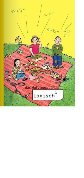 logisch1 / logisch1 – das Heft zwei von Anderegg,  Rahel, Jungclaus,  Uwe, Loop-Gabathuler,  Sabine, Siegentaler,  Ueli