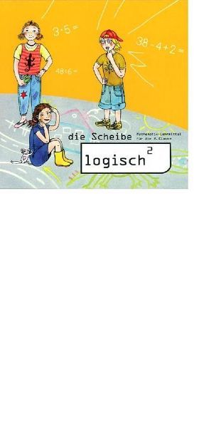 logisch2 / logisch2 – die Scheibe (Einzellizenz) von Anderegg,  Rahel, Jungclaus,  Uwe, Loop-Gabathuler,  Sabine, Siegentaler,  Ueli