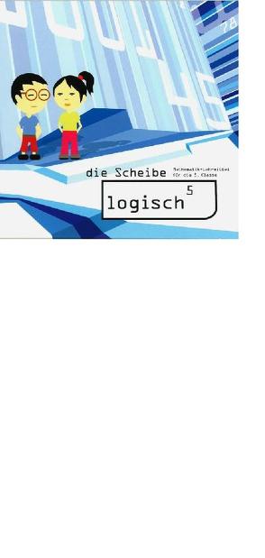 logisch5 / logisch5 – die Scheibe (Einzellizenz) von Noser,  Freddy, Oester Schläppi,  Marlene, Scherer,  Toni, Züger,  Roland