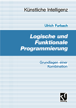 Logische und Funktionale Programmierung von Furbach,  Ulrich