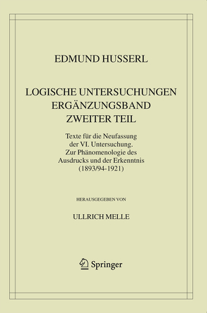 Logische Untersuchungen. Ergänzungsband. Zweiter Teil. von Husserl,  Edmund, Melle,  Ullrich