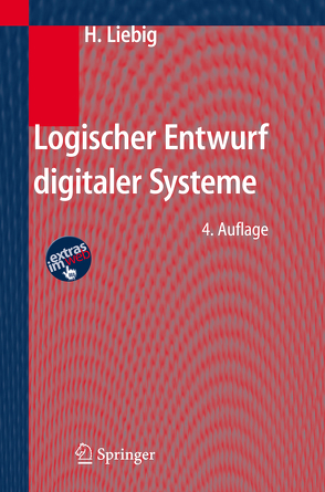 Logischer Entwurf digitaler Systeme von Liebig,  Hans
