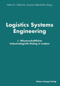 Logistics Systems Engineering von Altendorfer,  Susanne, Zsifkovits,  Helmut E.
