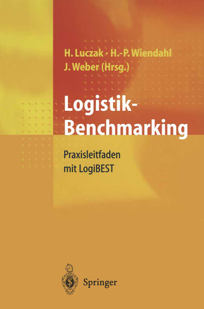 Logistik-Benchmarking von Luczak,  Holger, Weber,  Juergen, Wiendahl,  Hans-Peter