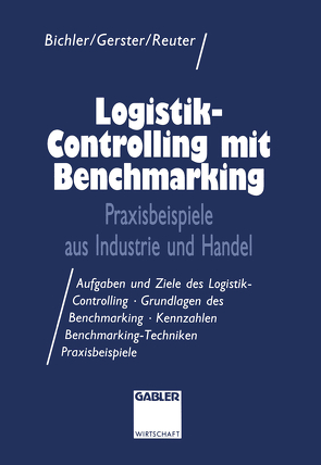 Logistik-Controlling mit Benchmarking von Bichler,  Klaus, Gerster,  Wolfgang, Reuter,  Rupert