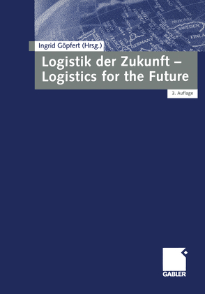Logistik der Zukunft – Logistics for the Future von Göpfert,  Ingrid
