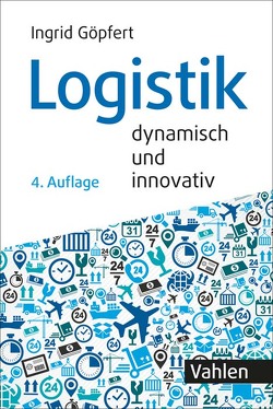 Logistik – dynamisch und innovativ von Göpfert,  Ingrid