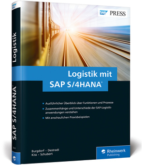 Logistik mit SAP S/4HANA von Burgdorf,  Jasmin, Destradi,  Mario, Kiss,  Martin, Schubert,  Maik