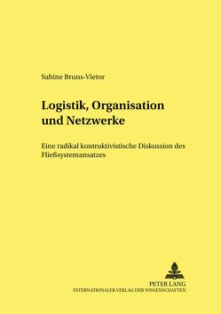 Logistik, Organisation und Netzwerke von Bruns-Vietor,  Sabine