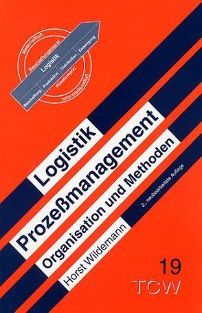 Logistik Prozess-Management von Wildemann,  Horst