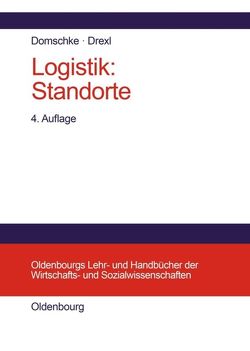 Logistik: Standorte von Domschke,  Wolfgang, Drexl,  Andreas
