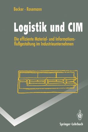 Logistik und CIM von Becker,  Jörg, Rosemann,  Michael
