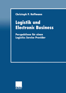 Logistik und Electronic Business von Hoffmann,  Christoph P.