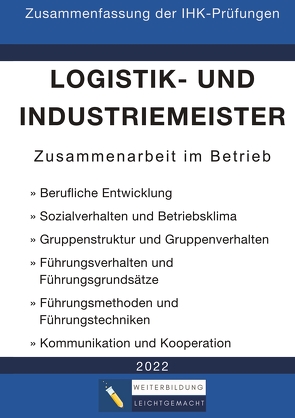 Logistik- und Industriemeister Basisqualifikation – Zusammenfassung der IHK-Prüfungen von Weiterbildung Leichtgemacht