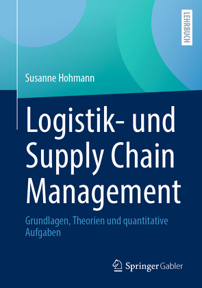 Logistik- und Supply Chain Management von Hohmann,  Susanne