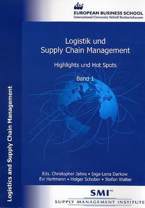 Logistik und Supply Chain Management – Highlights und Hot Spots – 2005 von Darkow,  Inga L, Hartmann,  Evi, Jahns,  Christopher, Schober,  Holger, Walter,  Stefan