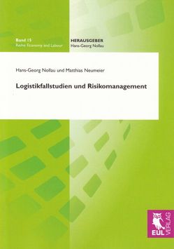 Logistikfallstudien und Risikomanagement von Neumeier,  Matthias, Nollau,  Hans G
