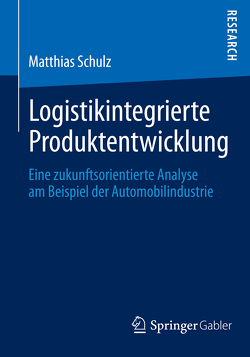 Logistikintegrierte Produktentwicklung von Schulz,  Matthias