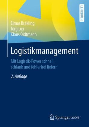 Logistikmanagement von Bräkling,  Elmar, Lux,  Jörg, Oidtmann,  Klaus
