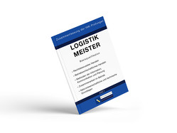 Logistikmeister Basisqualifikation – Zusammenfassung der IHK-Prüfungen