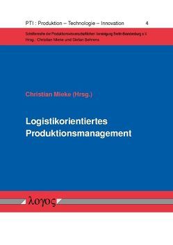 Logistikorientiertes Produktionsmanagement von Mieke,  Christian