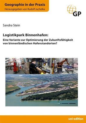 Logistikpark Binnenhafen von Juchelka,  Rudolf, Stein,  Sandra
