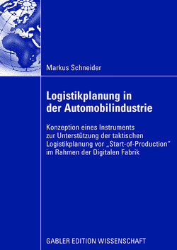 Logistikplanung in der Automobilindustrie von Hainzinger,  Franz, Otto,  Prof. Dr. Andreas, Schneider,  Markus