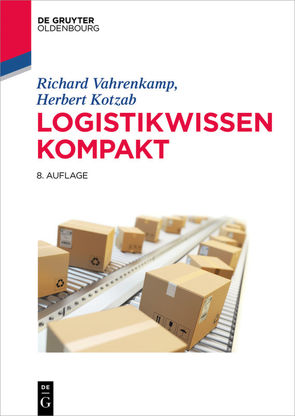 Logistikwissen kompakt von Kotzab,  Herbert, Siepermann,  Christoph, Vahrenkamp,  Richard