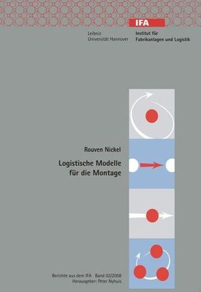 Logistische Modelle für die Montage von Nickel,  Rouven, Nyhuis,  Peter