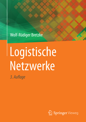 Logistische Netzwerke von Bretzke,  Wolf-Rüdiger