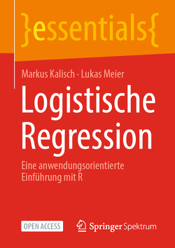 Logistische Regression von Kalisch,  Markus, Meier,  Lukas