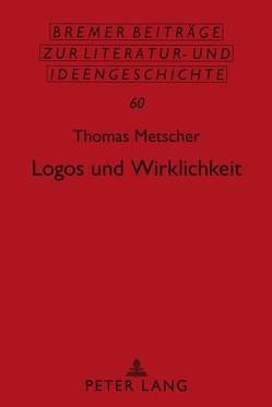 Logos und Wirklichkeit von Metscher,  Thomas