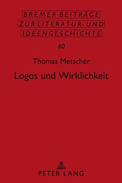 Logos und Wirklichkeit von Metscher,  Thomas