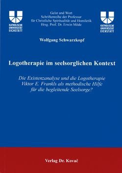 Logotherapie im seelsorgerlichen Kontext von Schwarzkopf,  Wolfgang