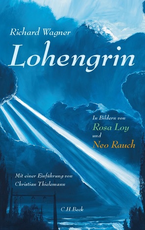 Lohengrin von Loy,  Rosa, Rauch,  Neo, Thielemann,  Christian, Wagner,  Richard