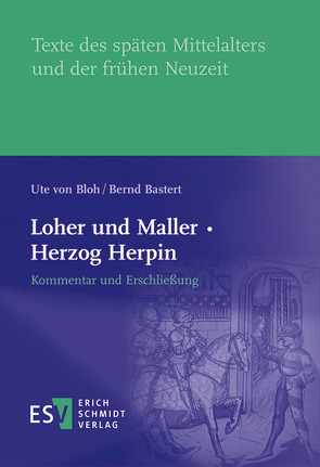 Loher und Maller · Herzog Herpin: Kommentar und Erschließung von Bastert ,  Bernd, Bloh,  Ute von