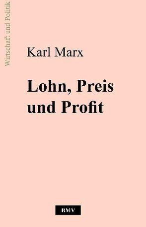 Lohn, Preis und Profit von Marx,  Karl