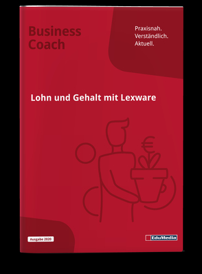 Lohn und Gehalt mit Lexware von Ismer,  Steffen